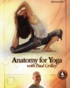 Anatomy for Yoga with Paul Grilley