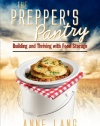 The Prepper's Pantry: Building and Thriving with Food Storage