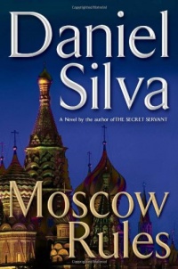 Moscow Rules (Gabriel Allon) Moscow Rules (Gabriel Allon)