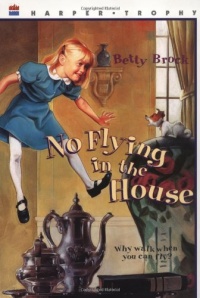 No Flying in the House (Harper Trophy Books) No Flying in the House (Harper Trophy Books)