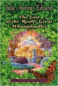 The Last of the Really Great Whangdoodles 30th Anniversary Edition The Last of the Really Great Whangdoodles 30th Anniversary Edition