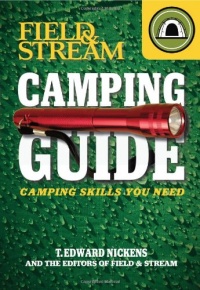 Field & Stream Skills Guide: Camping (Field & Streams Total Outdoorsman Challenge) Field & Stream Skills Guide: Camping (Field & Streams Total Outdoorsman Challenge)