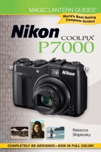 Magic Lantern Guides®: Nikon Coolpix P7000