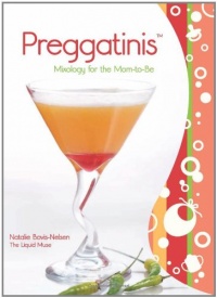 Preggatinis: Mixology for the Mom-to-Be Preggatinis: Mixology for the Mom-to-Be