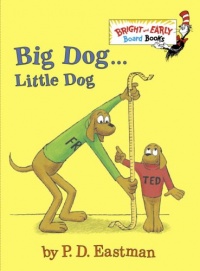 Big Dog . . . Little Dog (Bright & Early Board Books(TM)) Big Dog . . . Little Dog (Bright & Early Board Books(TM))