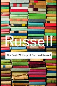 The Basic Writings of Bertrand Russell (Routledge Classics)