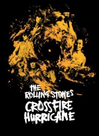 The Rolling Stones: Crossfire Hurricane The Rolling Stones: Crossfire Hurricane