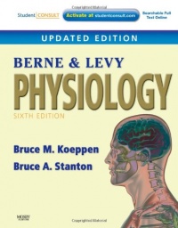 Berne & Levy Physiology, 6th Updated Edition, with Student Consult Online Access Berne & Levy Physiology, 6th Updated Edition, with Student Consult Online Access