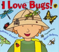 I Love Bugs! I Love Bugs!