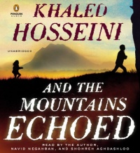 And the Mountains Echoed: a novel by the bestselling author of The Kite Runner and A Thousand Splendid Suns And the Mountains Echoed: a novel by the bestselling author of The Kite Runner and A Thousand Splendid Suns