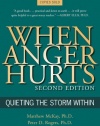 When Anger Hurts: Quieting the Storm Within, 2nd Edition