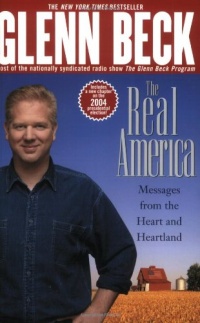 The Real America: Messages from the Heart and Heartland The Real America: Messages from the Heart and Heartland