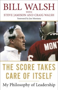 The Score Takes Care of Itself: My Philosophy of Leadership The Score Takes Care of Itself: My Philosophy of Leadership