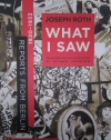 What I Saw: Reports from Berlin 1920-1933