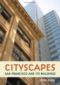 Cityscapes: San Francisco and its Buildings Cityscapes: San Francisco and its Buildings