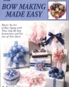 Bow Making Made Easy  (Leisure Arts #1340)