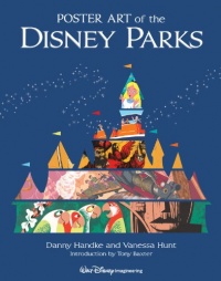 Poster Art of the Disney Parks (Introduction by Tony Baxter) Poster Art of the Disney Parks (Introduction by Tony Baxter)