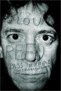 Pass Thru Fire: The Collected Lyrics Pass Thru Fire: The Collected Lyrics
