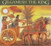Gilgamesh the King (The Gilgamesh Trilogy) Gilgamesh the King (The Gilgamesh Trilogy)