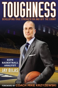 Toughness: Developing True Strength On and Off the Court Toughness: Developing True Strength On and Off the Court
