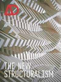 The New Structuralism: Design, Engineering and Architectural Technologies (Architectural Design)