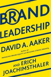 Brand Leadership: Building Assets In an Information Economy Brand Leadership: Building Assets In an Information Economy