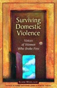 Surviving Domestic Violence: Voices of Women Who Broke Free Surviving Domestic Violence: Voices of Women Who Broke Free