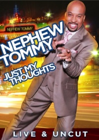 Nephew Tommy: Just My Thoughts Nephew Tommy: Just My Thoughts