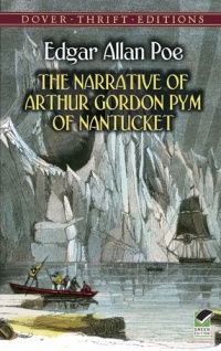 The Narrative of Arthur Gordon Pym of Nantucket (Dover Thrift Editions) The Narrative of Arthur Gordon Pym of Nantucket (Dover Thrift Editions)