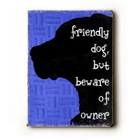Arte House 0003-9689-25 Wooden Sign, Friendly Dog Arte House 0003-9689-25 Wooden Sign, Friendly Dog