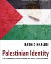 Palestinian Identity: The Construction of Modern National Consciousness