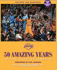 The Los Angeles Lakers: 50 Amazing Years in the City of Angels, Revised and Expanded Edition - Updated for 2009-10 NBA Championship Season The Los Angeles Lakers: 50 Amazing Years in the City of Angels, Revised and Expanded Edition - Updated for 2009-10 NBA Championship Season