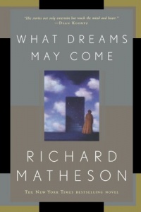 What Dreams May Come: A Novel What Dreams May Come: A Novel