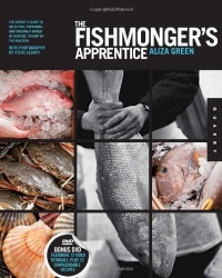 The Fishmonger's Apprentice: The Expert's Guide to Selecting, Preparing, and Cooking a World of Seafood, Taught by the Masters The Fishmonger's Apprentice: The Expert's Guide to Selecting, Preparing, and Cooking a World of Seafood, Taught by the Masters