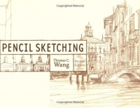 Pencil Sketching, 2nd Edition Pencil Sketching, 2nd Edition