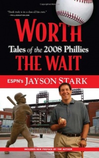 Worth the Wait: Tales of the 2008 Phillies Worth the Wait: Tales of the 2008 Phillies