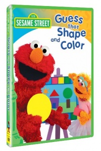 Sesame Street: Guess That Shape and Color Sesame Street: Guess That Shape and Color