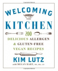 Welcoming Kitchen: 200 Delicious Allergen- & Gluten-Free Vegan Recipes Welcoming Kitchen: 200 Delicious Allergen- & Gluten-Free Vegan Recipes