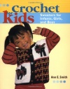 Crochet for Kids: Sweaters for Infants, Girls, and Boys