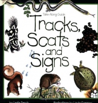 Tracks, Scats and Signs (Take Along Guides) Tracks, Scats and Signs (Take Along Guides)