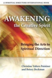 Awakening the Creative Spirit: Bringing the Arts to Spiritual Direction (Spiritual Directors International) (Spiritual Directors International Books) Awakening the Creative Spirit: Bringing the Arts to Spiritual Direction (Spiritual Directors International) (Spiritual Directors International Books)