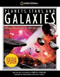 Planets, Stars, and Galaxies: A Visual Encyclopedia of Our Universe Planets, Stars, and Galaxies: A Visual Encyclopedia of Our Universe