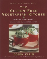 The Gluten-Free Vegetarian Kitchen: Delicious and Nutritious Wheat-Free, Gluten-Free Dishes The Gluten-Free Vegetarian Kitchen: Delicious and Nutritious Wheat-Free, Gluten-Free Dishes