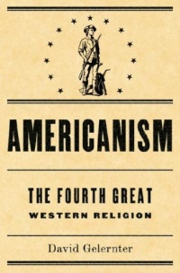 Americanism:The Fourth Great Western Religion Americanism:The Fourth Great Western Religion