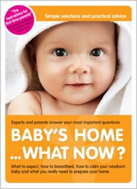 Baby's Home... What Now? DVD (2010) - The Newest Advice, from Experts and Experienced Parents.