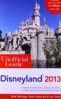 The Unofficial Guide to Disneyland 2013 (Unofficial Guides) The Unofficial Guide to Disneyland 2013 (Unofficial Guides)