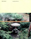 Small Spaces, Beautiful Gardens