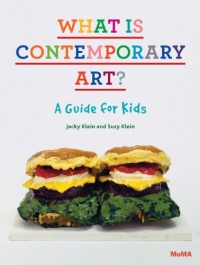 What Is Contemporary Art? A Guide for Kids What Is Contemporary Art? A Guide for Kids