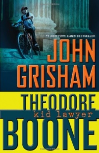 Theodore Boone: Kid Lawyer Theodore Boone: Kid Lawyer