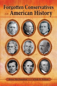 Forgotten Conservatives in American History Forgotten Conservatives in American History